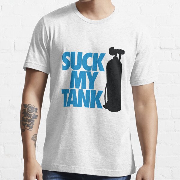 Suck My Tank T Shirt For Sale By Nektarinchen Redbubble Dive T Shirts Diver T Shirts 