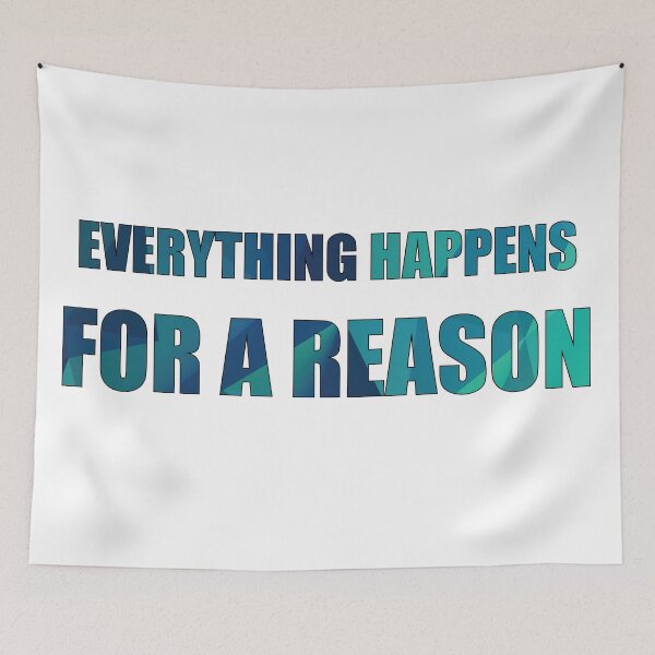 Item preview, Everything Happens For a Reason Gen Z quote designed and sold by DeliveryGeorge.