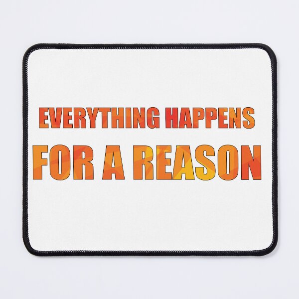 Item preview, Everything Happens for a Reason  designed and sold by DeliveryGeorge.