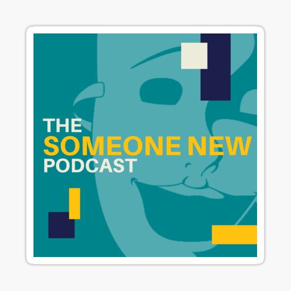 Someone New Podcast Sticker