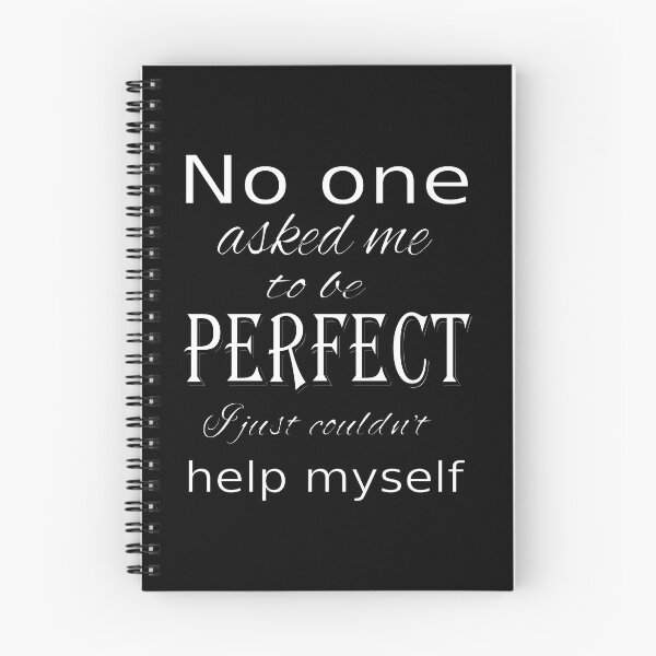 Item preview, No one asked me to be perfect designed and sold by CottagePop.