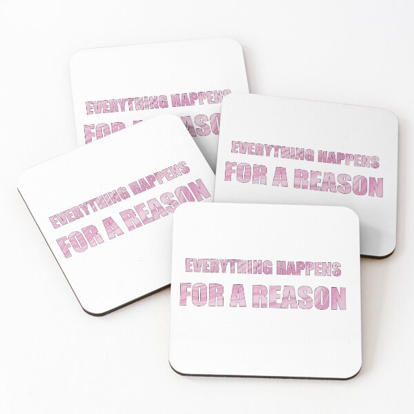 Item preview, Everything Happens for a Reason Pink Quotes designed and sold by DeliveryGeorge.