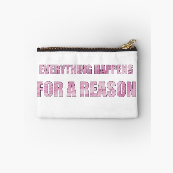 Item preview, Everything Happens for a Reason Pink Quotes designed and sold by DeliveryGeorge.