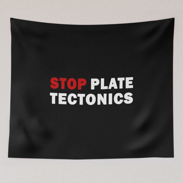 Item preview, stop plate tectonics designed and sold by RYUK20.