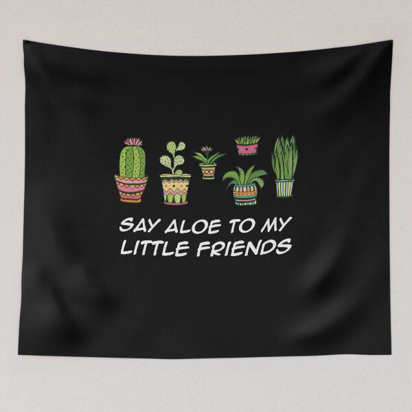Item preview, Say Aloe To My Little Friends funny gifts designed and sold by rachidhaz.