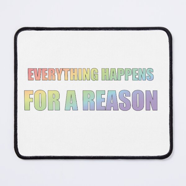 Item preview, Everything Happens for a Reason LGBT Quote designed and sold by DeliveryGeorge.