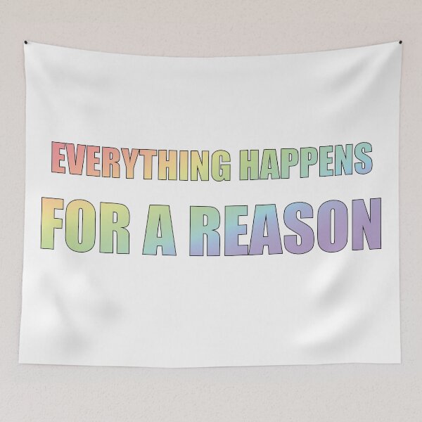 Item preview, Everything Happens for a Reason LGBT Quote designed and sold by DeliveryGeorge.