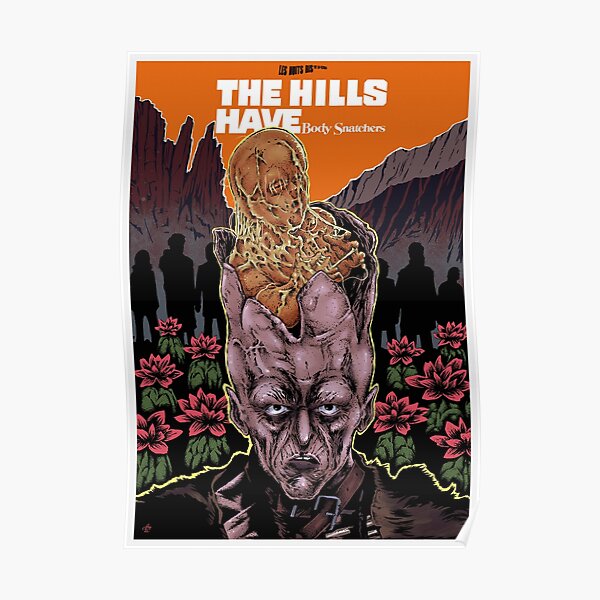 The hills have body Snatchers Poster