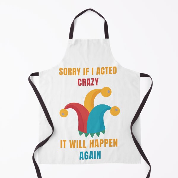 Item preview, Sorry if i acted crazy it will happen again designed and sold by kapiks.