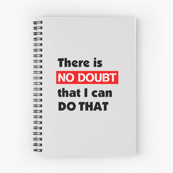 Item preview, There is no doubt that I can do that. - (+ View this design on 75+ products) designed and sold by Julien Hebbrecht.