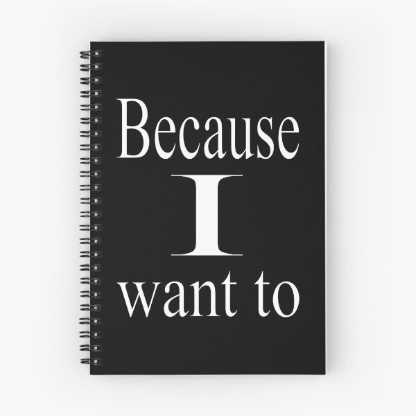 Item preview, Because I Want to designed and sold by CottagePop.