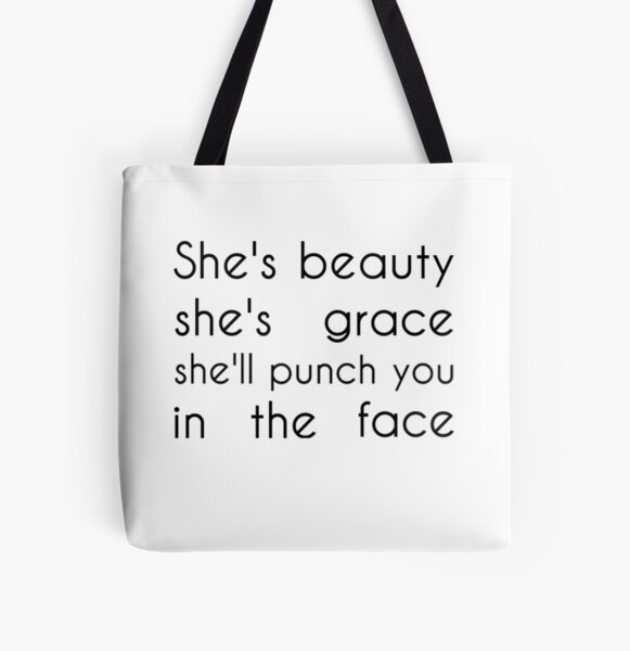 Shes Beauty Shes Grace Shell Punch You In The Face Tote Bag By Futuredirewolf Redbubble 5380