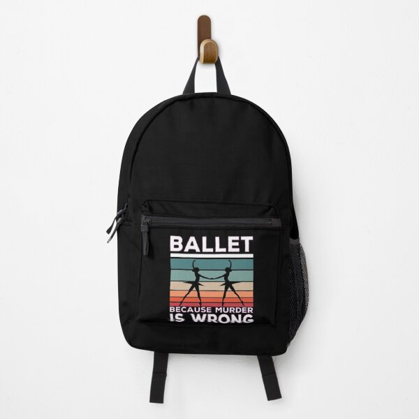 Item preview, Ballet Because Murder Is Wrong Ballet Saying designed and sold by Merchandiser099.