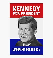 Kennedy For President - Leadership For The 60’s Photographic Print
