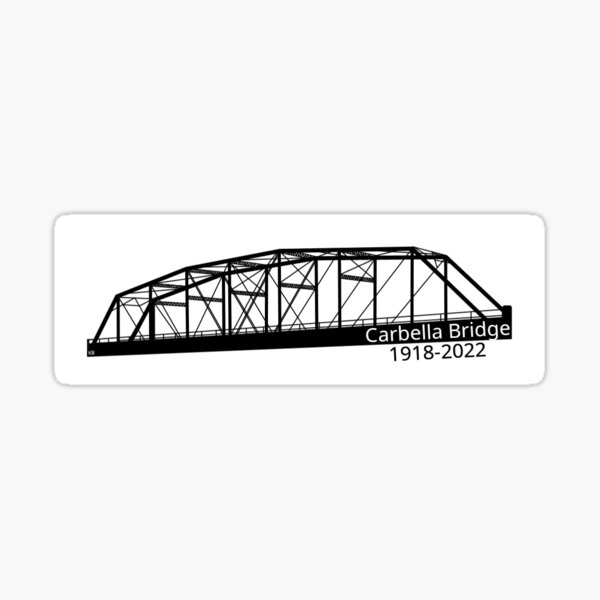 Carbella Bridge 1918-2022 by Krista Belanger Sticker