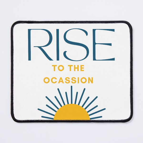 Item preview, Rise to the ocassion designed and sold by Textbubble.