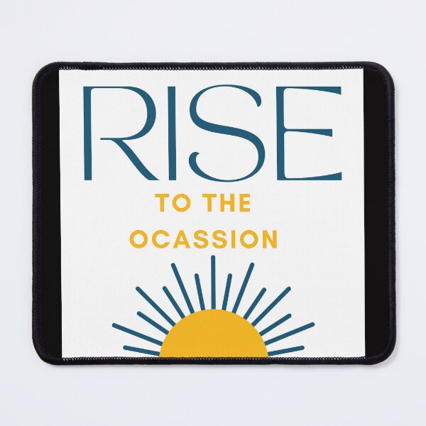 Item preview, Rise to the ocassion designed and sold by Textbubble.