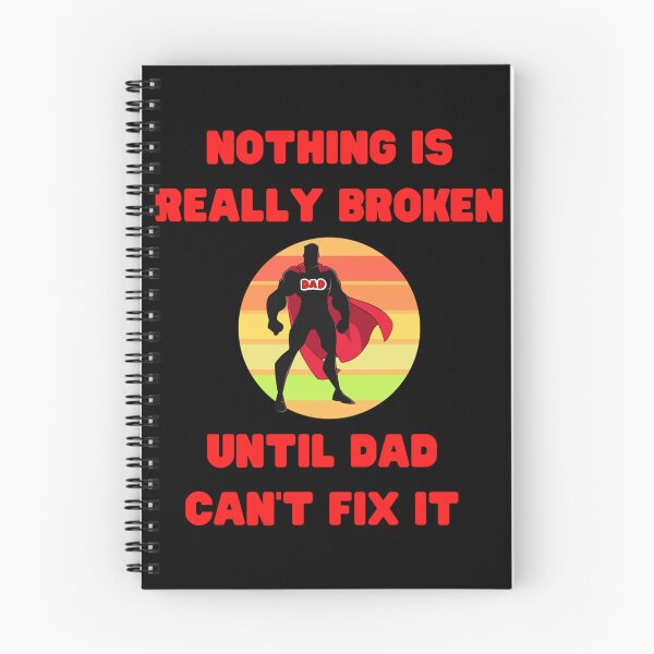Item preview, Nothing Is Really Broken Until Dad Cant Fix It Sticker designed and sold by saurelmosert.