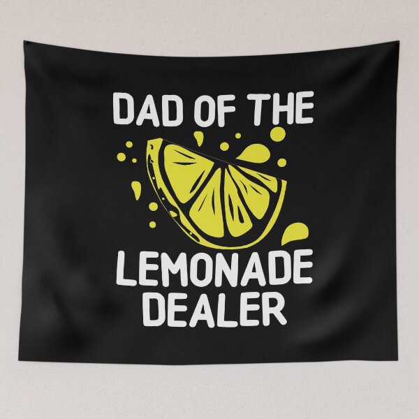 Item preview, Funny Lemonade Day quote: Dad Of The Lemonade Dealer, Lemonade lover designed and sold by AMINE  ★★★★★.