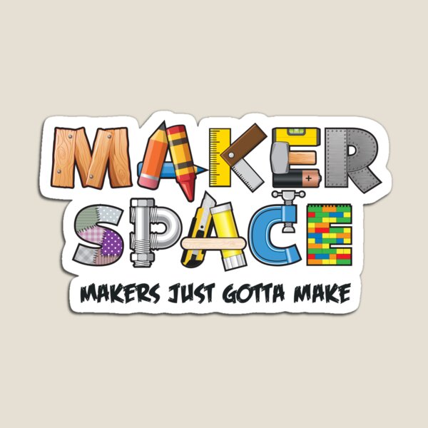 Maker Space - Makers Gotta Make Active T-Shirt for Sale by IcePie