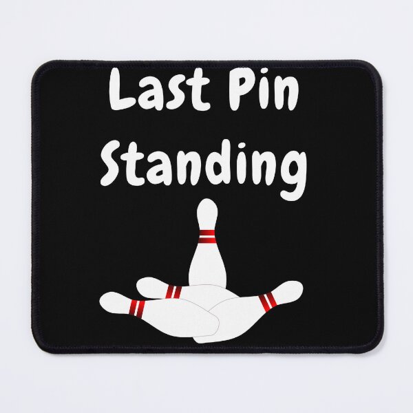 Item preview, Last Pin Standing with Bowling Pins Design designed and sold by Craftynistia.