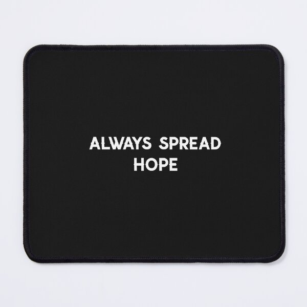 Item preview, Always Spread Hope designed and sold by Salimah Haji.