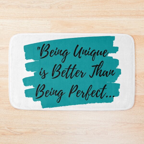Item preview, Being Unique is Better Than Being Perfect designed and sold by Saffarii.