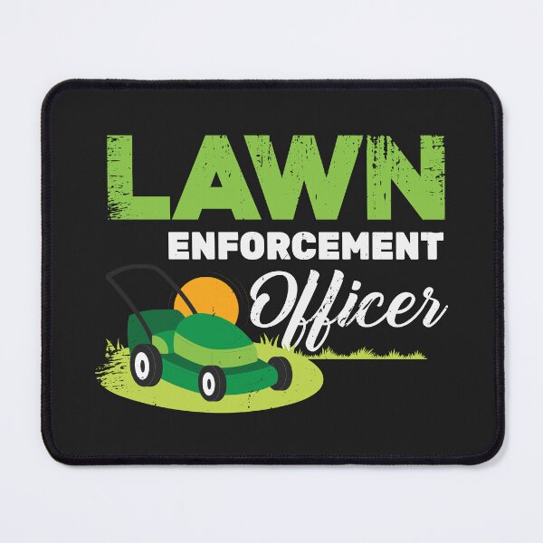 Item preview, Lawn Enforcement Officer designed and sold by Best-Designers.