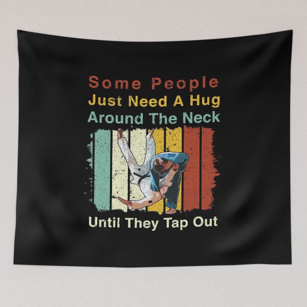 Item preview, Some People Just Need A Hug Around The Neck Until They Tap Out designed and sold by franktact.