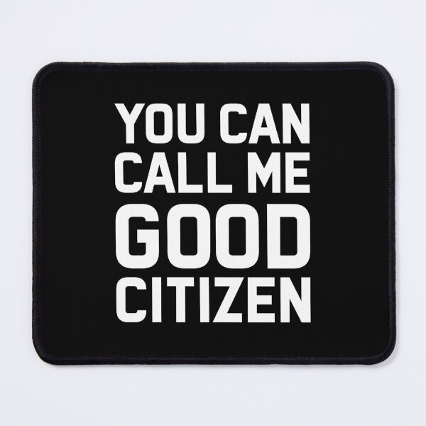 Item preview, Good Citizen First Amendment Auditor designed and sold by Tatus Brinal.