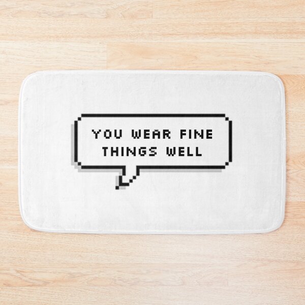 Item preview, you wear fine things well designed and sold by msquidward17.