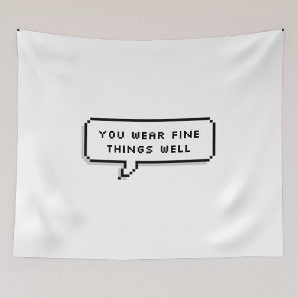 Item preview, you wear fine things well designed and sold by msquidward17.