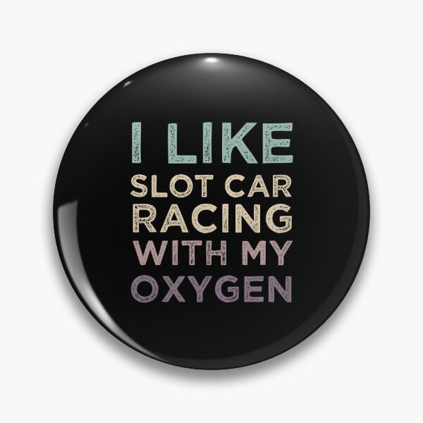 Item preview, L Like Slot Car Racing With My Oxygen designed and sold by medbdj.
