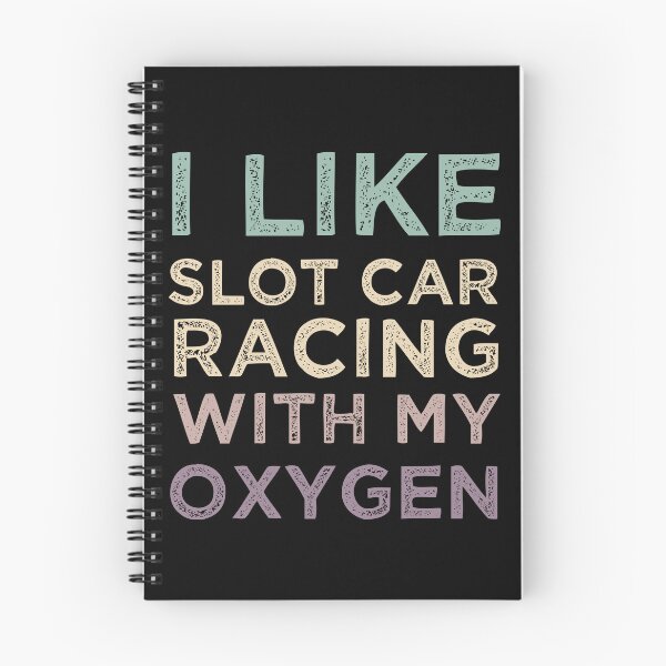 Item preview, L Like Slot Car Racing With My Oxygen designed and sold by medbdj.