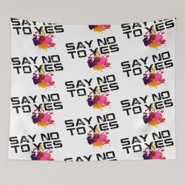 Item preview, SAY NO TO YES designed and sold by AlexisStrange.