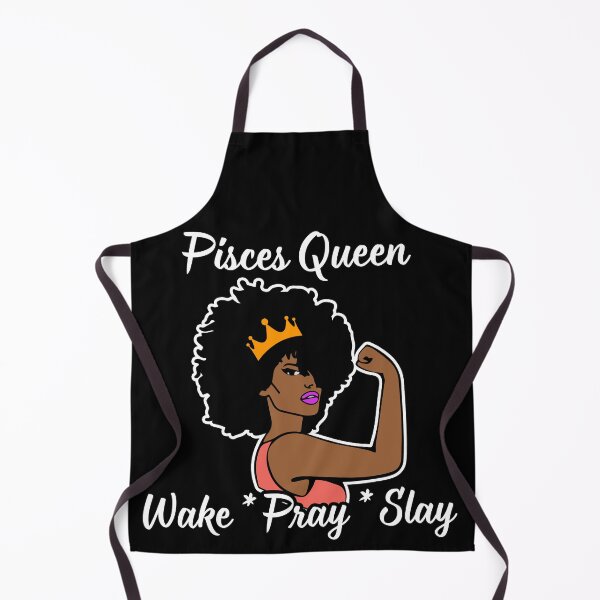 Item preview, Pisces Queen Wake Pray Slay For Zodiac Queen designed and sold by hoangtrongkhiem.