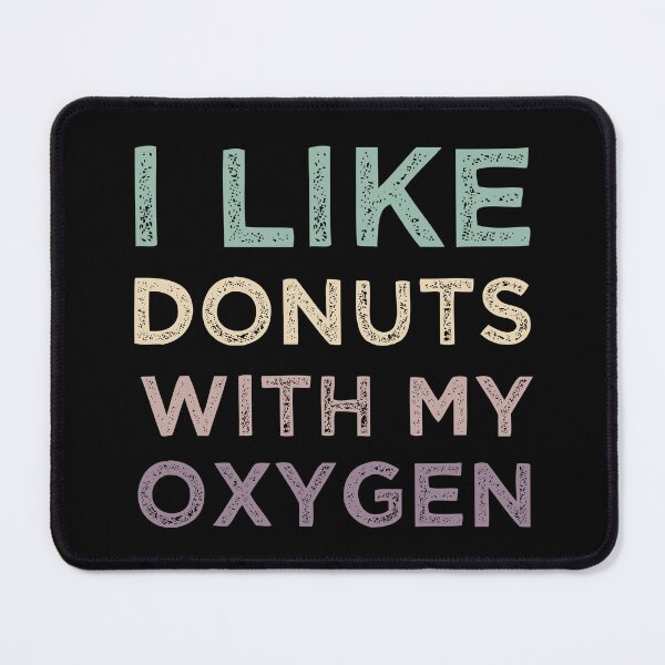 Item preview, L Like Donuts With My Oxygen Donuts Lovers designed and sold by medbdj.