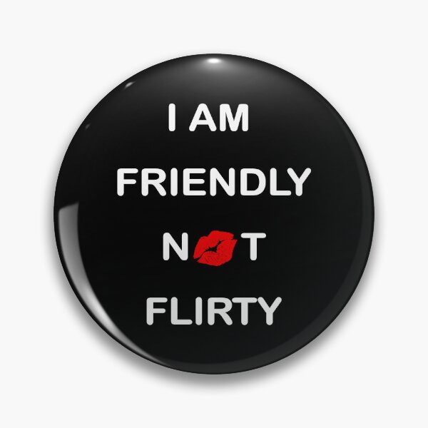 Item preview, I Am Friendly not Flirty White on Black designed and sold by Shapes-Mania.