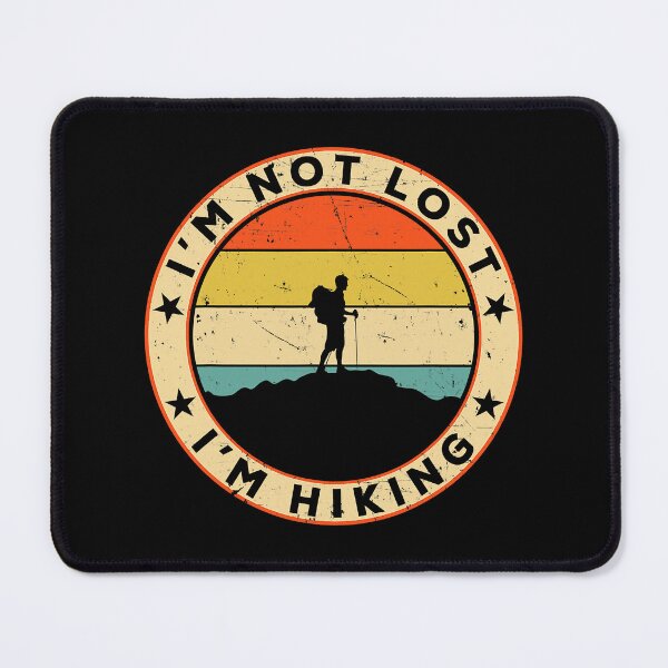 Item preview, I'm Not Lost I'm Hiking Graphic Funny Hiking designed and sold by BennetJaco.