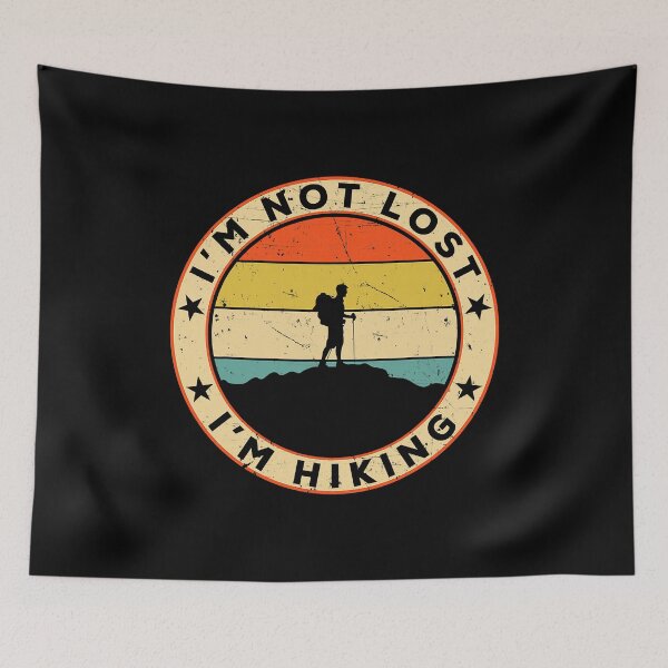 Item preview, I'm Not Lost I'm Hiking Graphic Funny Hiking designed and sold by BennetJaco.