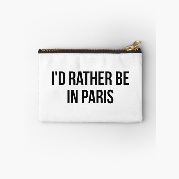 Item preview, I'D RATHER BE IN PARIS designed and sold by MadEDesigns.