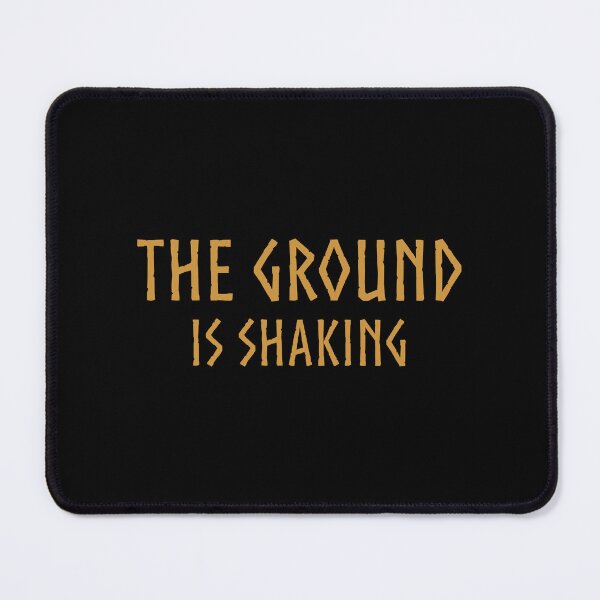 Item preview, The Ground Is Shaking - Valheim inspired designed and sold by Gifts and more.