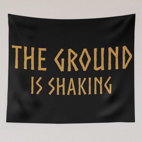 Item preview, The Ground Is Shaking - Valheim inspired designed and sold by Gifts and more.