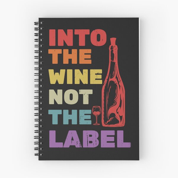 Item preview, Into The Wine Not The Label designed and sold by Best-Designers.