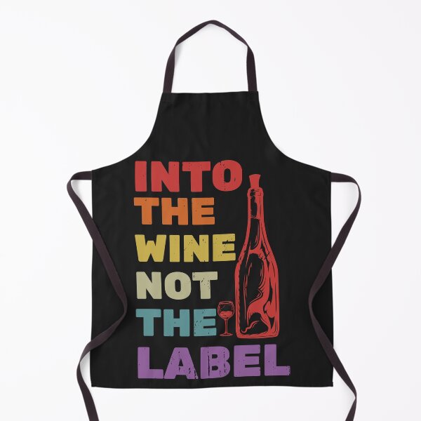 Item preview, Into The Wine Not The Label designed and sold by Best-Designers.