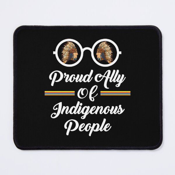 Item preview, Proud Ally Of Indigenous People designed and sold by Tatus Brinal.