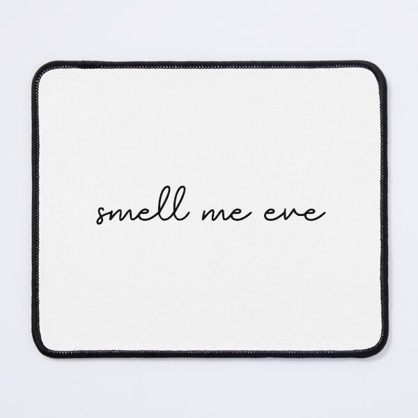 Item preview, Killing Eve | smell me eve | Killing Eve quote | Villanelle designed and sold by SmileyByLucy.