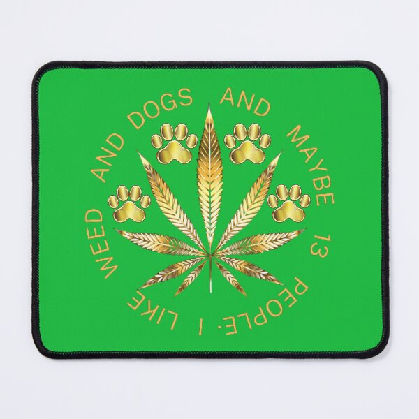 Item preview, I Like Dogs And Weed And Maybe 13 People loves Cannabis Marijuana Leaf Gold designed and sold by BestDesignbySof.