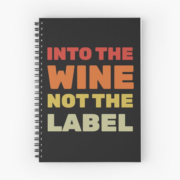Item preview, Into The Wine Not The Label designed and sold by Best-Designers.