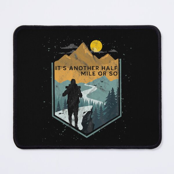 Item preview, Its Another Half Mile Or So Mountain Hiking designed and sold by BennetJaco.